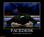 facedesk-facedesk-facepalm-fail-demotivational-posters-1310644617.jpg